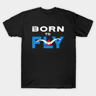 Born to Fly Womens Swimming T-Shirt